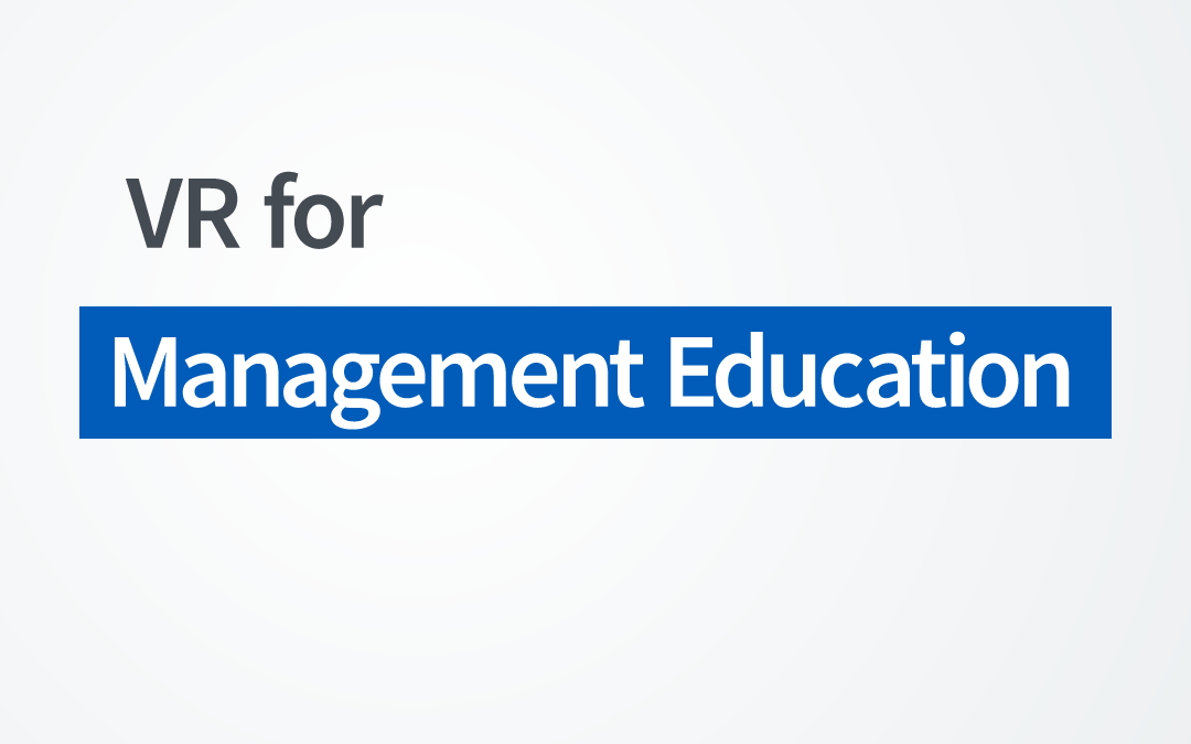 VR for Management Education